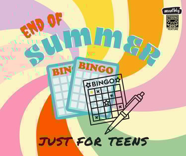 End of Summer Bingo for Teens - Check it out!