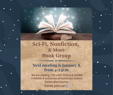 Sci-Fi, Nonfiction, & More Book Group Next meeting: January 8, 2026