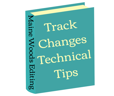 Book with Maine Woods Editing on spine, Title is "Track Changes Technical Tips"