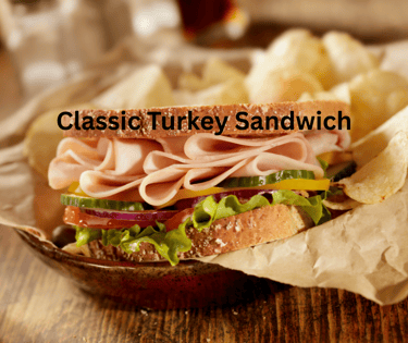 Classic Turkey Sandwich