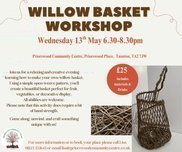 Willow basket weaving workshop poster for May 13th at Priorswood Community Centre in Taunton.