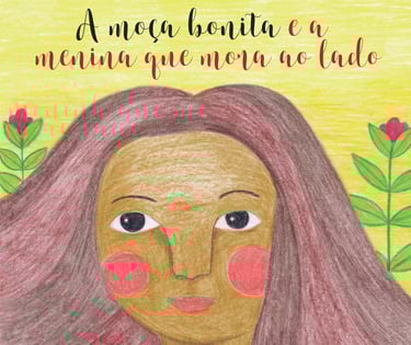 A Moça Bonita e a Menina que Mora ao Lado