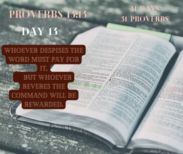 An open Bible displays Proverbs 13:13