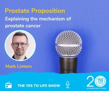 Yes to Life - Robin Daly - Mark Lintern - Prostate cancer