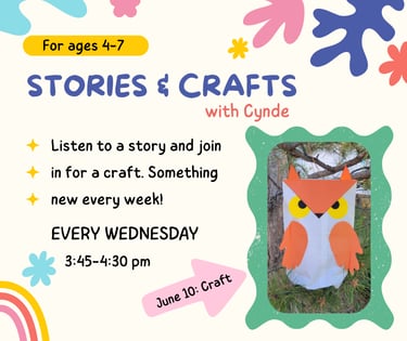 Come join our new summer program: Stories & Crafts every Wednesday afternoon