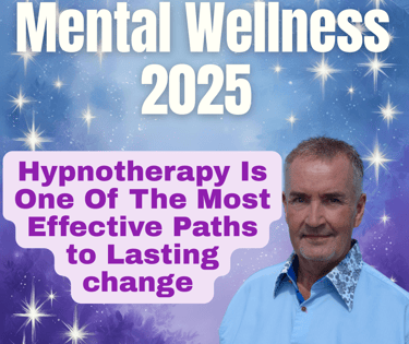 Why Hypnotherapy Is One of the Most Effective Paths to Lasting Mental Wellness in 2025