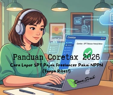 Cara Lapor SPT Pajak Freelancer Pakai NPPN
