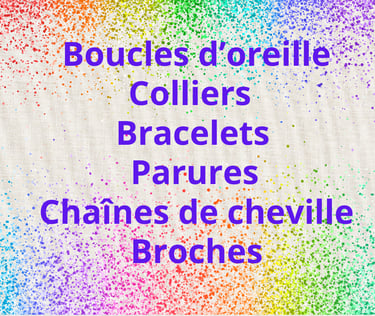 Les Couleurs de Lo Boucles d'oreille Colliers Bracelets Parures Chaînes de cheville Broches