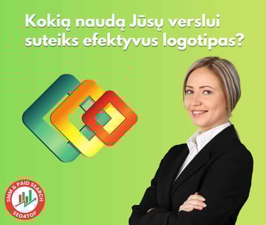Kokią naudą Jūsų verslui suteiks efektyvus logotipas?