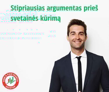 Žvilgsnis iš kitos pusės: stipriausias argumentas prieš svetainės kūrimą