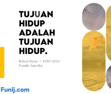 Motivasi: Tujuan Hidup Adalah Tujuan Hidup
