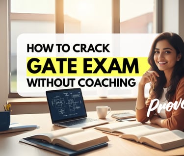 How to Crack GATE Exam Without Coaching - Proven Way