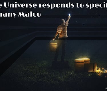 The Universe responds to specificity. Romany Malco