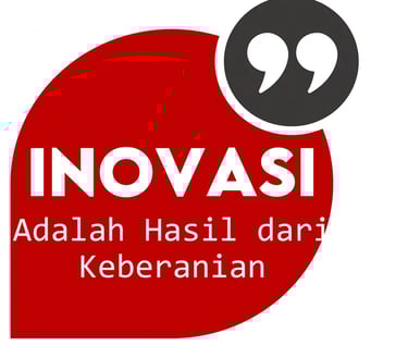 Quotes: Inovasi Adalah Hasil dari Keberanian