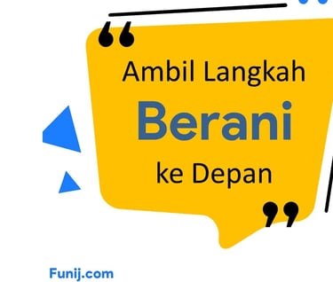 ambil langkah berani ke depan