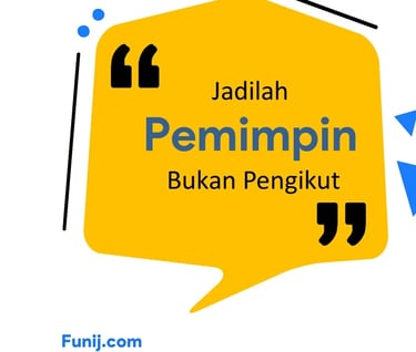 Jadilah Pemimpin Bukan Pengikut