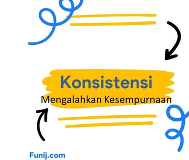 Konsisten mengalahkan Kesempurnaan