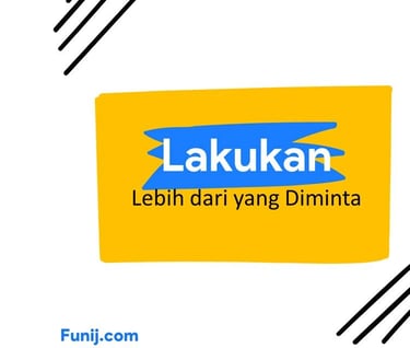 Lakukan lebih dari yang diminta
