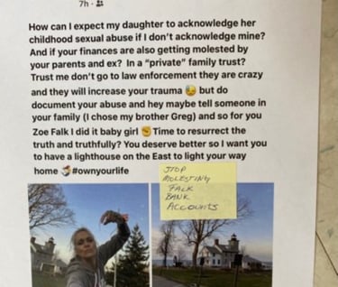 I've been reporting the Willitts, Michael Falk and Zoe Falk and Brian Witt sexual abuse for 3 years