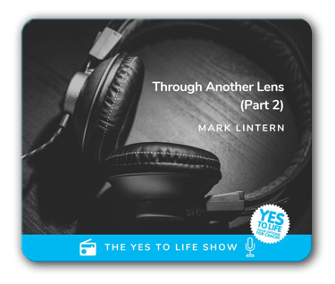Yes to Life - Mark Lintern interview two