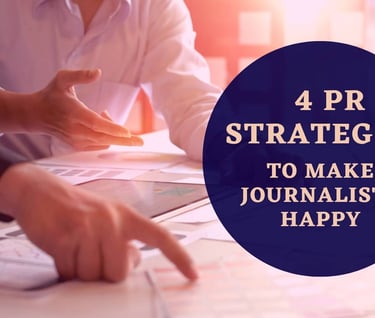 Four Key Strategies for Building Successful Relationships with Journalists.