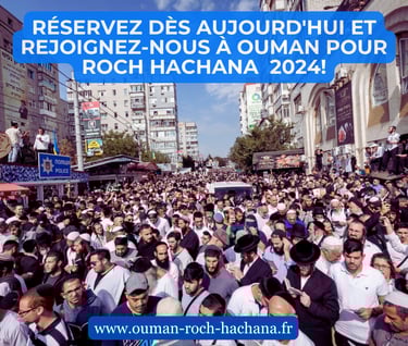 Réservez dès aujourd'hui et rejoignez-nous à Ouman pour Roch Hachana 2024 - GENERATION BRESLEV