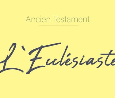 Ecclésiaste - Ancien Testament