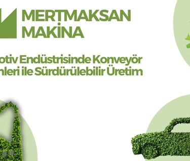Otomotiv Endüstrisinde Konveyör Sistemleri ile Sürdürülebilir Üretim
