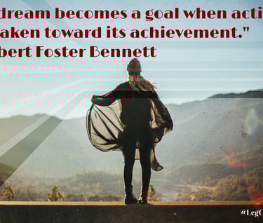 A dream becomes a goal when action is taken toward its achievement. Robert Foster Bennett