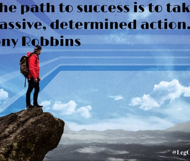 The path to success is to take massive, determined action. Tony Robbins