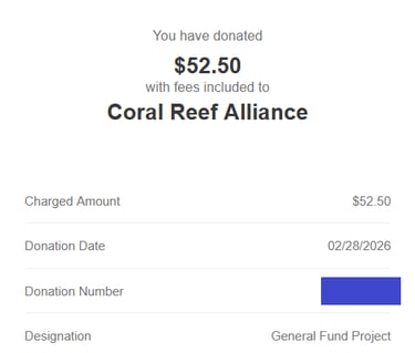 Email receipt that reads: You have donated $52.50 with fees included to Coral Reef Alliance
