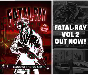 Fatal-Ray Vol 2 cover art on the left (“Blood of the Fog City”), and a black-and-white comic collage