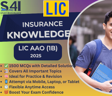 INSURANCE KNOWLEDGE COURSE FOR LIC AAO (1B) EXAM