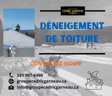 Annonce déneigement de toiture Groupe Cedric Garneau