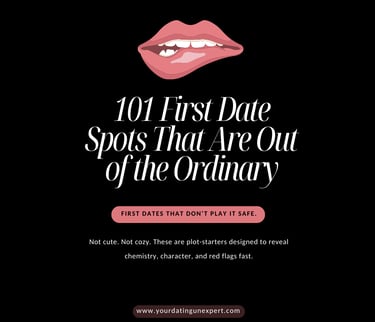 101 First Date Spots That are out of the Ordinary guide
