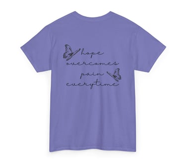 Hope Overcomes Pain Everytime with Butterflies Cotton Tee, Violet