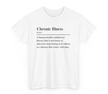 Chronic Illness Definition Cotton Tee, White