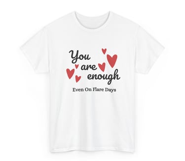 You Are Enough | Even On Flare Days | Cotton Tee, White