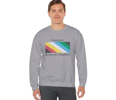 I Support Someone Disabled | Disability Pride Flag | Crewneck Sweatshirt, Sport Grey