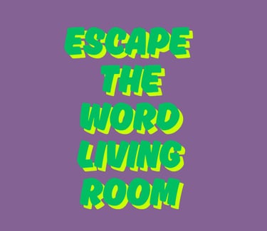 Escape the Word Living Room