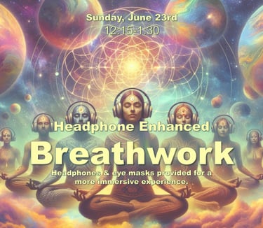 Headphone enhanced breathwork.