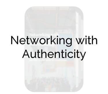 Networking with authenticity thumbnail