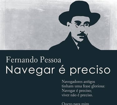 Navegar é Preciso - Fernando Pessoa