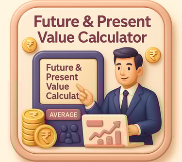 FUTURE AND PRESENT VALUE CALCULATORS