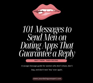 101 Messages to Send Men on Dating Apps that Guarantee a Reply