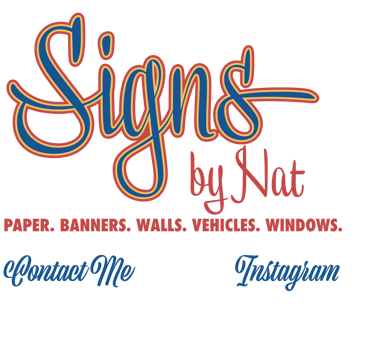 Graphic of a Logo that says: Signs by Nat. Custom Signs, storefronts, murals and gold leaf.