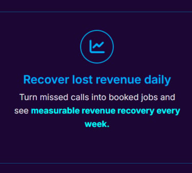 Turn missed calls into booked jobs and see measurable revenue recovery every week.