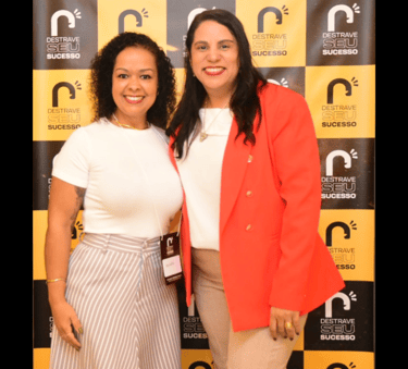 Michelle Jesus e Cláudia Amaro, fundadoras e organizadoras do Destrave Seu Sucesso.
