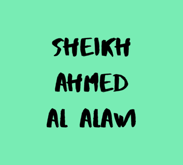 Biography of Sheikh Ahmed al Alawi