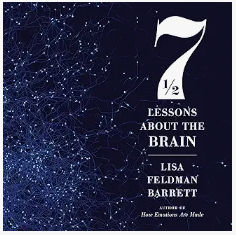 Seven and a Half Lessons About the Brain – Quick, fascinating lessons on how your brain shapes